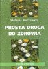 Prosta droga do zdrowia